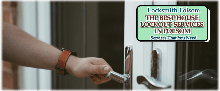 House Lockout Services Folsom, CA
